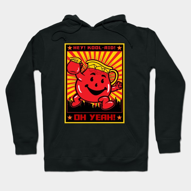 KOOL-AID PROPAGANDA POSTER Hoodie by ROBZILLA